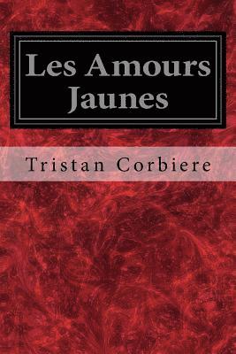 bokomslag Les Amours Jaunes