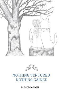 Nothing Ventured Nothing Gained 1