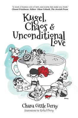 bokomslag Kugel, Chaos & Unconditional Love