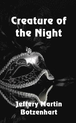 Jeffery Martin Botzenhart - Creature of the Night, Häftad. Tillgänglighet: Lägg i varukorg