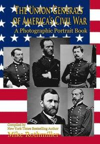 bokomslag The Union Generals of America's Civil War