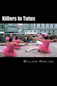 bokomslag Killers in Tutus