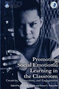 bokomslag Promoting Social Emotional Learning in the Classroom: Creativity, Connections, and Engagement