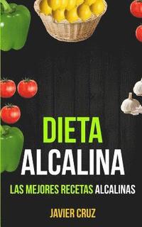 bokomslag Dieta alcalina: Las Mejores Recetas Alcalinas
