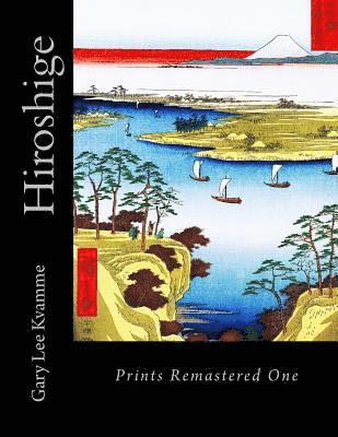 Hiroshige: Prints Remastered One 1