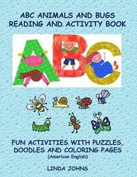 bokomslag ABC Animals And Bugs Reading And Activity Book: Fun Activities With Puzzles, Doodles and Colouring Pages