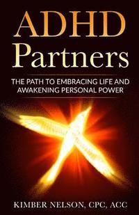 bokomslag ADHD Partners: The Path to Embracing Life and Awakening Personal Power