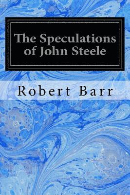 The Speculations of John Steele 1