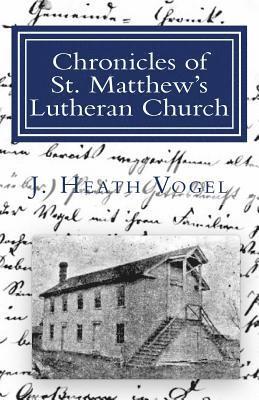 Chronicles of St. Matthew's Lutheran Church: in Sherrill, Iowa (1855 - 1872) 1