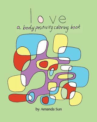 bokomslag Love: A Body Positivity Coloring Book