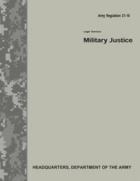 bokomslag Military Justice (Army Regulation 27-10)