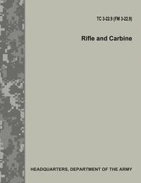 bokomslag Rifle and Carbine (TC 3-22.9 / FM 3-22.9)