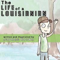 bokomslag The Life of a Louisianian