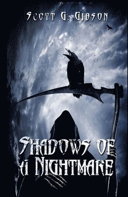 Scott G. Gibson - Shadows of a Nightmare: An anthology of horror, Häftad