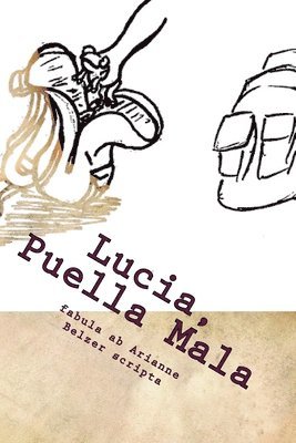 Lucia, Puella Mala 1