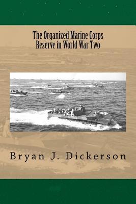 The Organized Marine Corps Reserve in World War Two 1