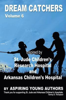 bokomslag Dream Catchers Volume 6: St. Jude & Arkansas Children's Research Hospital