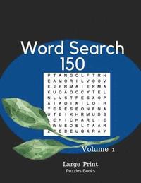 bokomslag Word Search 150 Large Print Puzzles Books Volume 1: Large Print Word-Finds Games Easy Puzzle Book