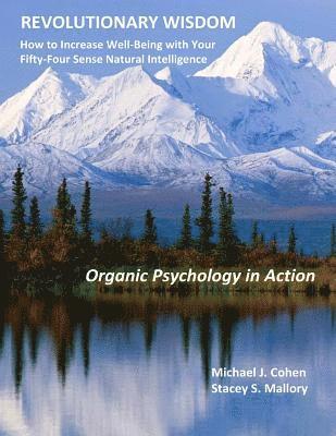 Stacey S. Mallory, Michael J. Cohen - Revolutionary Wisdom: Organic Psychology in Action, Häftad