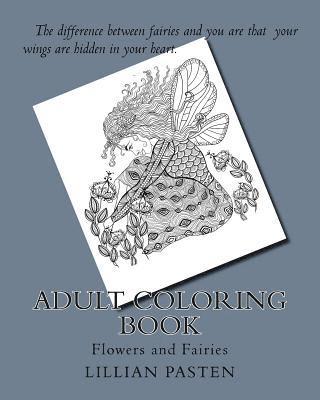 Adult Coloring Book: Flowers and Fairies 1