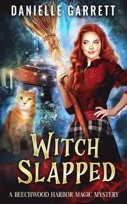 Witch Slapped: A Beechwood Harbor Magic Mystery 1