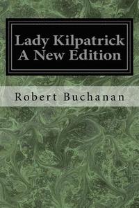 bokomslag Lady Kilpatrick A New Edition