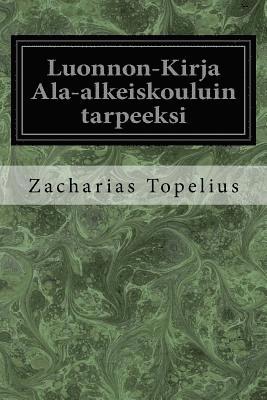 Luonnon-Kirja Ala-alkeiskouluin tarpeeksi 1