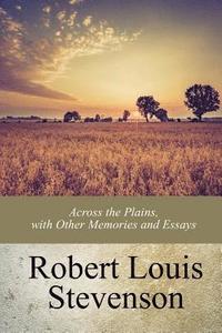 bokomslag Across the Plains, with Other Memories and Essays
