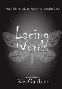 bokomslag Lacing Words: A Series of Poems and Short Fiction From Around the World