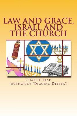 Charlie Read - Law and Grace, Israel and the Church, Häftad