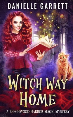 Witch Way Home: A Beechwood Harbor Magic Mystery 1