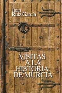 bokomslag Visitas a la Historia de Murcia