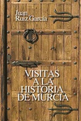 Visitas a la Historia de Murcia