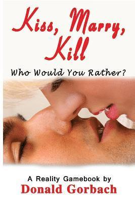 bokomslag Kiss, Marry, Kill: Who Would You Choose to...........?