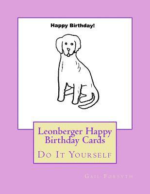 Leonberger Happy Birthday Cards: Do It Yourself 1