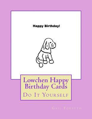 Lowchen Happy Birthday Cards: Do It Yourself 1