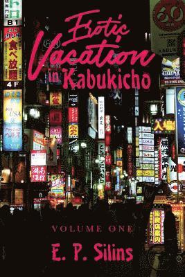 Erotic Vacation in Kabukicho: Volume One 1