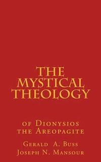 bokomslag The Mystical Theology: Studies in Dionysios the Areopagite