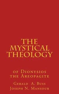 bokomslag The Mystical Theology: Studies in Dionysios the Areopagite