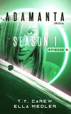 Iridia: Season 1, Episode 5 1