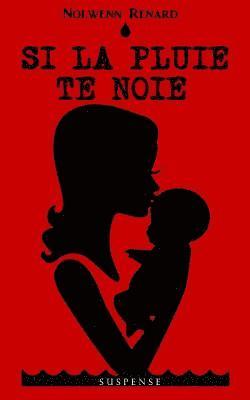 Nolwenn Renard - Si la pluie te noie, Häftad