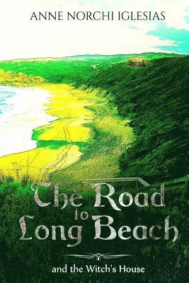 The Road to Long Beach and the Witch's House 1