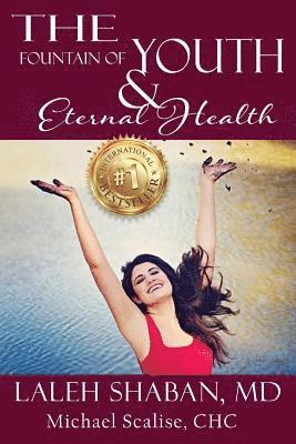Michael Scalise, Laleh Shaban - The Fountain of Youth and Eternal Health, Häftad