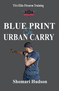 bokomslag Blue Print to Urban Carry