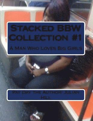 bokomslag Stacked BBW Collection #1: A Man Who Loves Big Girls