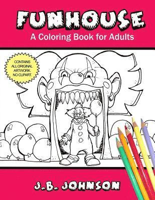 Funhouse: A Coloring Book for Adults 1