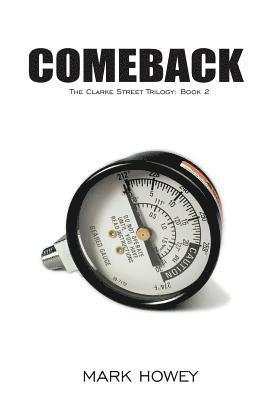 Comeback: Book Two of the Clarke Street Trilogy 1