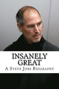 bokomslag Insanely Great: A Steve Jobs Biography