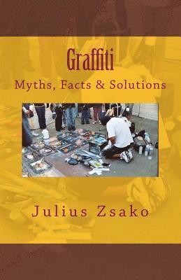bokomslag Graffiti Myths, Facts & Solutions