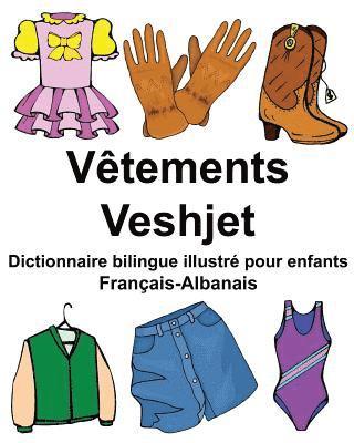 bokomslag Français-Albanais Vêtements/Veshjet Dictionnaire bilingue illustré pour enfants